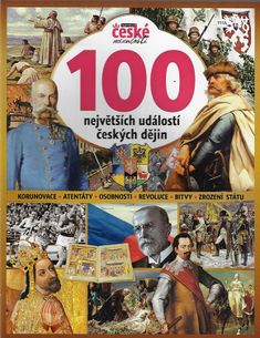 100 největších událostí českých dějin - Tajemství české minulosti