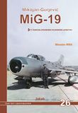 MiG-19 V ČESKOSLOVENSKÉM VOJENSKÉM LETECTVU - 2. vyd.