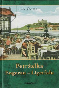 Petržalka Engerau - Ligetfalu