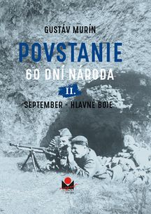 POVSTANIE - 60 dní národa - II. September – hlavné boje