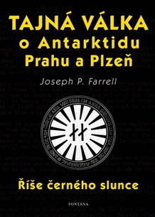 Tajná válka o Antarktidu, Prahu a Plzeň - Říše černého slunce