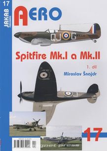 Aero 17 - Spitfire Mk. I a Mk. II 1. díl