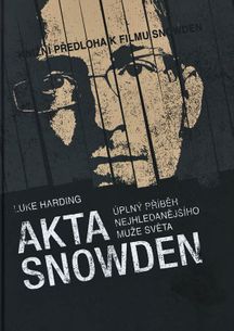 Akta Snowden: Úplný příběh nejhledanějšího muže světa