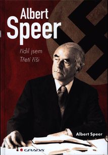 Albert Speer - Řídil jsem Třetí říši