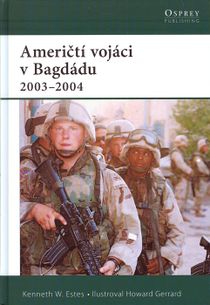 Američtí vojáci v Bagdádu 2003 - 2004