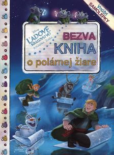 Ľadové kráľovstvo - Bezva kniha o polárnej žiare
