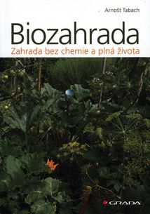 Biozahrada - zahrada bez chemie a plná života