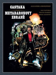 Castaka - Metabaronovy zbraně - Mistrovská díla evropského komiksu - pevná vazba