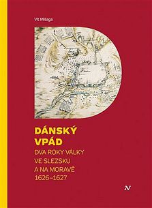 Dánský vpád - Dva roky války ve Slezsku a na Moravě 1626-1627