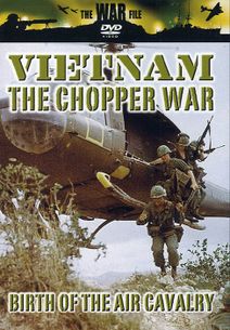 Dvd - vietnam the chopper war, birth of the air cavalry