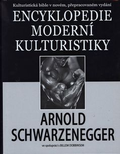 Arnold Schwarzenegger: Encyklopedie moderní kulturistiky