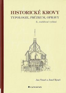 Historické krovy - typologie, průzkum, opravy - 2. vydání