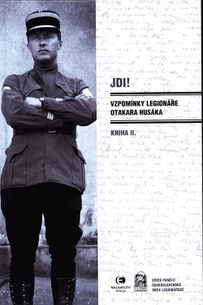 JDI! Vzpomínky legionáře Otakara Husáka - kniha II