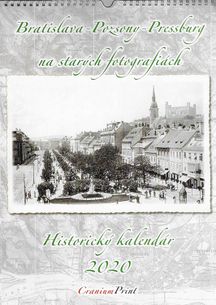 Nástenný kalendár Bratislava - Pozsony - Pressburg na starých fotografiách - Historický kalendár 2020