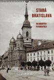 Nástenný kalendár 2024 - Stará Bratislava na dobových fotografiách
