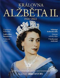 Královna Alžběta II - Kompletní příběh života britské panovnice - vydanie 2022