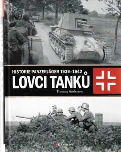 Lovci tanků - Historie panzerjäger 1939-1942