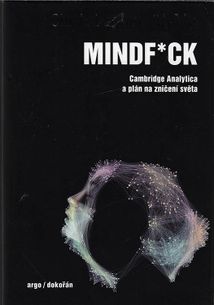 Mindf*ck - Cambridge Analytica a plán na zničení světa