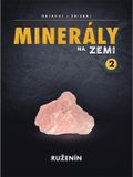 Minerály na Zemi č.2 - RUŽENÍN