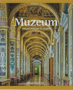 Muzeum - Od počátků po 21. století