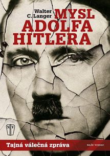 Mysl Adolfa Hitlera: Tajná válečná zpráva