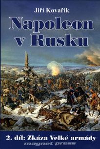 Napoleon v Rusku - 2. díl: Zkáza Velké armády