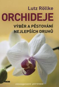Orchideje – Výběr a pěstování nejlepších druhů