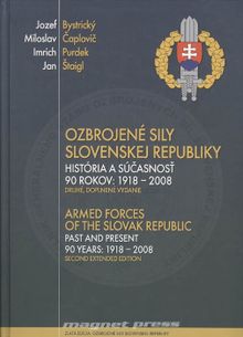 Ozbrojené sily Slovenskej republiky – história a súčasnosť 90 rokov: 1918 – 2008, 2.vydanie