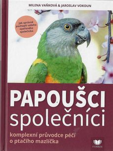 Papoušci společníci - Komplexní průvodce