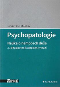 Psychopatologie - Nauka o nemocech duše - 3., aktualizované a doplněné vydání
