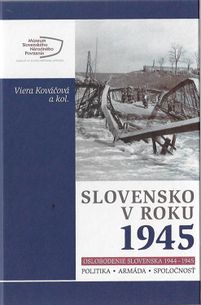 Slovensko v roku 1945 - Oslobodenie Slovenska 1944 - 1945
