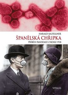 Španělská chřipka: Příběh pandemie z roku 1918