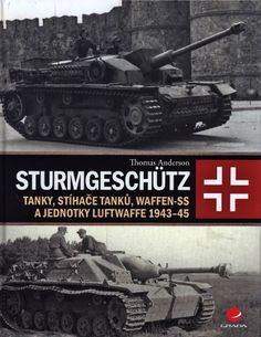 Sturmgeschütz: Tanky, stíhače tanků, Waffen-SS a jednotky Luftwaffe 1943–45