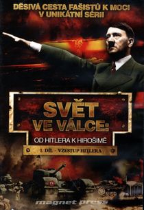 Svět ve válce: Od Hitlera k Hirošimě – 01. DVD