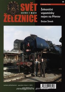Svět velké i malé železnice speciál 4/2014 – Železniční vzpomínky nejen na Přerov