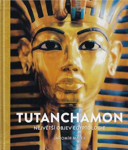 Tutanchamon - Největší objev egyptologie - 2. vydání