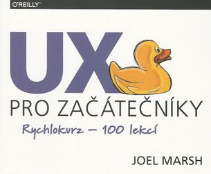 Kniha UX pro začátečníky  - Rýchlokurz 100 lekcií