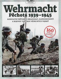 WEHRMACHT - Pěchota 1939 - 1945 - Velká kniha